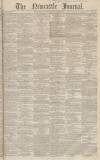 Newcastle Journal Saturday 27 April 1850 Page 1