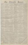 Newcastle Journal Saturday 06 July 1850 Page 1