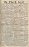 Newcastle Journal Saturday 26 November 1853 Page 1