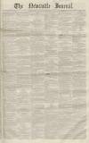 Newcastle Journal Saturday 13 May 1854 Page 1