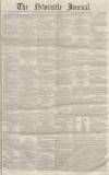 Newcastle Journal Saturday 08 July 1854 Page 1