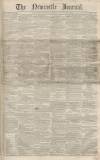 Newcastle Journal Saturday 26 May 1855 Page 1