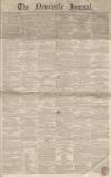 Newcastle Journal Saturday 07 July 1855 Page 1