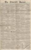 Newcastle Journal Saturday 21 July 1855 Page 1