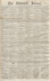 Newcastle Journal Saturday 21 March 1857 Page 1