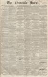 Newcastle Journal Saturday 11 July 1857 Page 1
