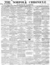 Norfolk Chronicle Saturday 02 January 1858 Page 1