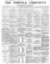 Norfolk Chronicle Saturday 13 November 1858 Page 1