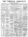 Norfolk Chronicle Saturday 04 December 1858 Page 1