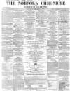 Norfolk Chronicle Saturday 25 December 1858 Page 1