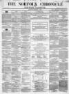 Norfolk Chronicle Saturday 05 March 1864 Page 1