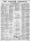 Norfolk Chronicle Saturday 12 March 1864 Page 1