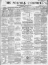 Norfolk Chronicle Saturday 02 April 1864 Page 1