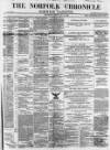 Norfolk Chronicle Saturday 24 February 1866 Page 1