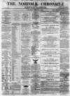 Norfolk Chronicle Saturday 15 February 1868 Page 1