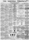Norfolk Chronicle Saturday 16 January 1869 Page 1