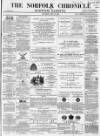 Norfolk Chronicle Saturday 29 May 1869 Page 1