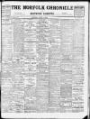 Norfolk Chronicle Saturday 11 April 1908 Page 1