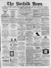 Norfolk News Saturday 29 January 1870 Page 1