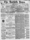 Norfolk News Saturday 02 July 1870 Page 1