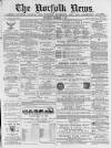 Norfolk News Saturday 03 December 1870 Page 1