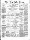 Norfolk News Saturday 25 March 1882 Page 1