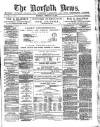 Norfolk News Saturday 10 February 1883 Page 1