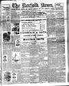 Norfolk News Saturday 29 July 1899 Page 1
