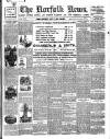Norfolk News Saturday 11 August 1900 Page 1