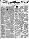 Leamington Spa Courier Saturday 01 December 1838 Page 1
