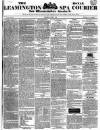 Leamington Spa Courier Saturday 03 August 1839 Page 1