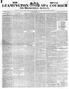 Leamington Spa Courier Saturday 01 February 1840 Page 1