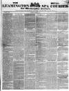 Leamington Spa Courier Saturday 31 October 1840 Page 1