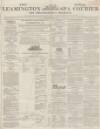 Leamington Spa Courier Saturday 11 January 1845 Page 1