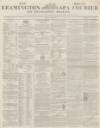 Leamington Spa Courier Saturday 11 July 1846 Page 1