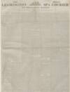 Leamington Spa Courier Saturday 04 January 1851 Page 1
