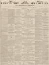 Leamington Spa Courier Saturday 06 November 1852 Page 1