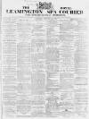 Leamington Spa Courier Saturday 21 February 1863 Page 1