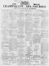 Leamington Spa Courier Saturday 21 March 1863 Page 1