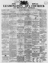 Leamington Spa Courier Saturday 09 April 1864 Page 1