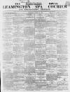Leamington Spa Courier Saturday 13 March 1869 Page 1
