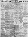 Leamington Spa Courier Saturday 21 December 1878 Page 1