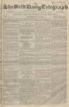 Sheffield Daily Telegraph Wednesday 04 July 1855 Page 1
