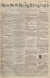 Sheffield Daily Telegraph Saturday 07 July 1855 Page 1