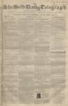 Sheffield Daily Telegraph Tuesday 10 July 1855 Page 1