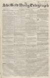 Sheffield Daily Telegraph Wednesday 22 August 1855 Page 1