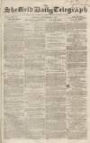 Sheffield Daily Telegraph Monday 10 September 1855 Page 1