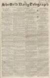 Sheffield Daily Telegraph Wednesday 19 September 1855 Page 1
