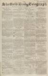Sheffield Daily Telegraph Tuesday 09 October 1855 Page 1