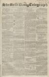 Sheffield Daily Telegraph Wednesday 10 October 1855 Page 1